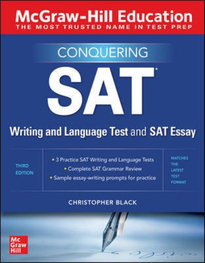 Cover for Christopher Black · McGraw-Hill Education Conquering the SAT Writing and Language Test and SAT Essay, Third Edition (Pocketbok) (2020)