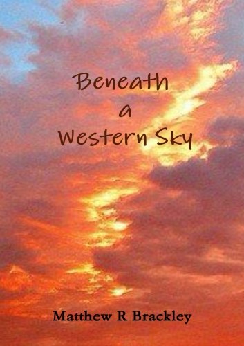 Cover for Matthew R Brackley · Beneath a Western Sky (Paperback Bog) (2014)