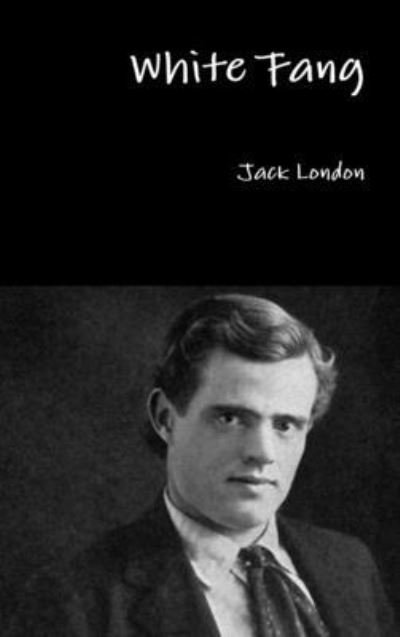 Cover for Jack London · White Fang (Hardcover Book) (2016)