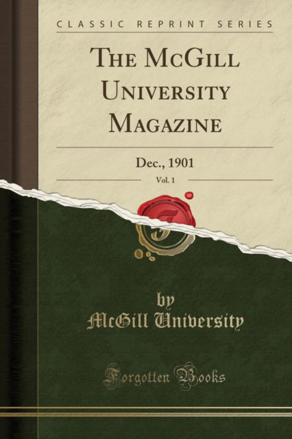 Cover for McGill University · The McGill University Magazine, Vol. 1 : Dec., 1901 (Classic Reprint) (Paperback Book) (2018)