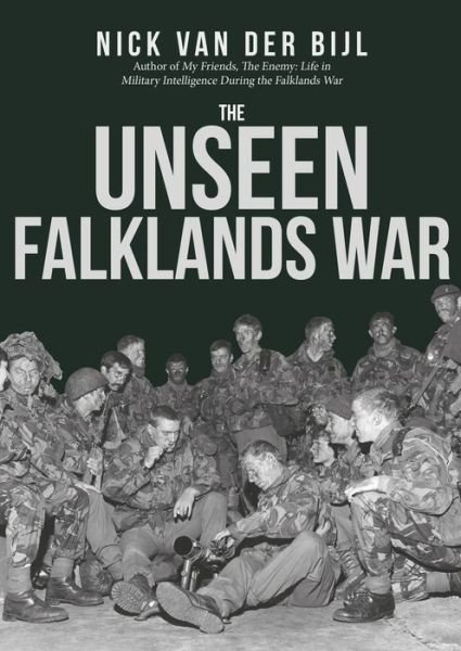 Cover for Nick van der Bijl · The Unseen Falklands War (Paperback Bog) (2022)