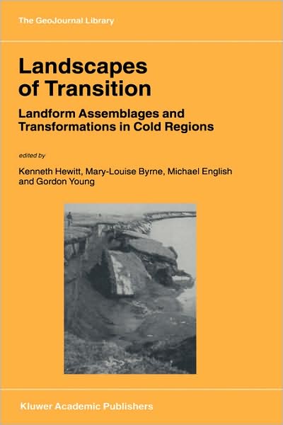 Cover for Maryann P Feldman · Landscapes of Transition: Landform Assemblages and Transformations in Cold Regions - GeoJournal Library (Hardcover Book) [2002 edition] (2002)