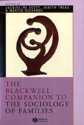 Cover for J Scott · The Blackwell Companion to the Sociology of Families - Wiley Blackwell Companions to Sociology (Paperback Book) (2007)
