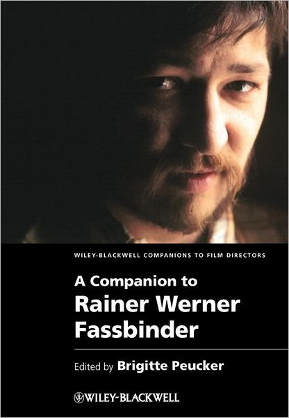 Cover for B Peucker · A Companion to Rainer Werner Fassbinder - Wiley Blackwell Companions to Film Directors (Hardcover bog) (2012)