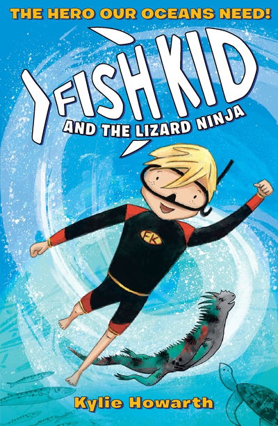 Cover for Kylie Howarth · Fish Kid and the Lizard Ninja (Paperback Book) (2020)