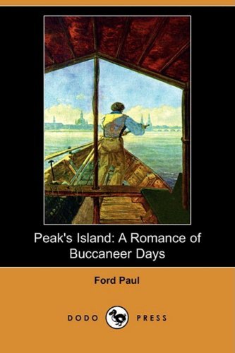 Cover for Ford Paul · Peak's Island: a Romance of Buccaneer Days (Dodo Press) (Paperback Book) (2008)