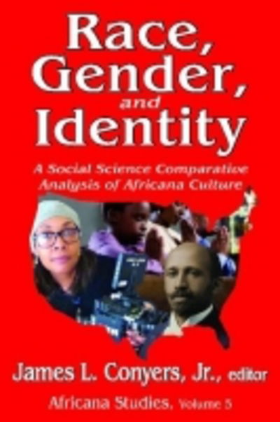 Cover for James L. Conyers · Race, Gender, and Identity: A Social Science Comparative Analysis of Africana Culture - Africana Studies (Paperback Book) (2013)