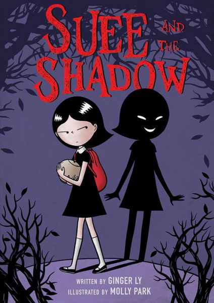 Cover for Ginger Ly · Suee and the Shadow (Hardcover bog) (2017)