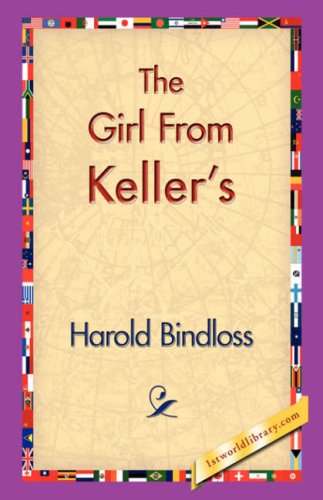 The Girl from Keller's - Harold Bindloss - Książki - 1st World Library - Literary Society - 9781421829630 - 20 grudnia 2006