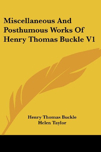 Cover for Henry Thomas Buckle · Miscellaneous and Posthumous Works of Henry Thomas Buckle V1 (Paperback Book) (2007)