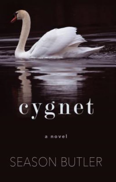 Cygnet - Season Butler - Kirjat - Thorndike Press Large Print - 9781432863630 - keskiviikko 7. elokuuta 2019