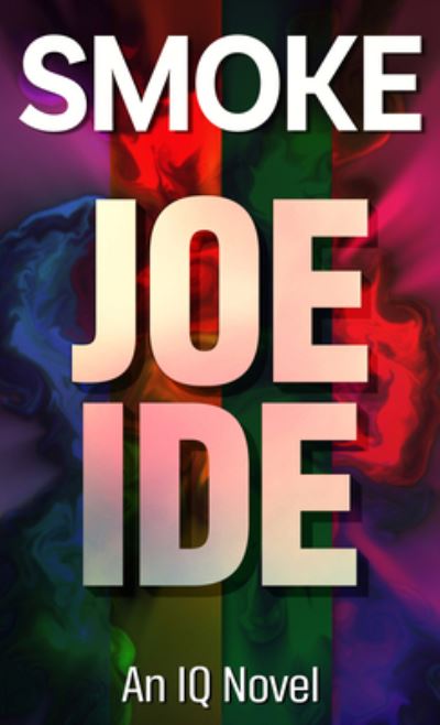 Cover for Joe Ide · Smoke (Book) (2021)