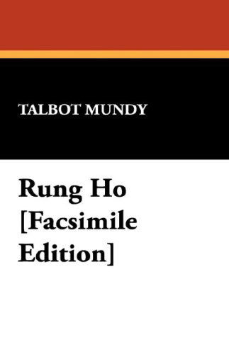 Talbot Mundy · Rung Ho [Facsimile Edition] (Hardcover Book) (2024)