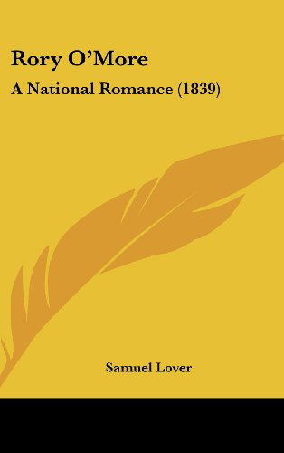 Cover for Samuel Lover · Rory O'more: a National Romance (1839) (Hardcover Book) (2008)