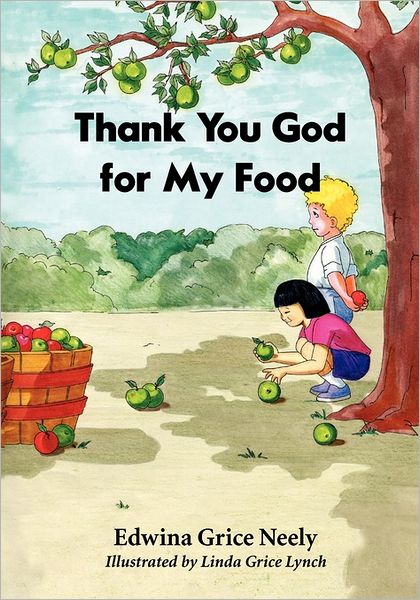 Cover for Edwina Grice Neely · Thank You God for My Food (Paperback Book) (2009)