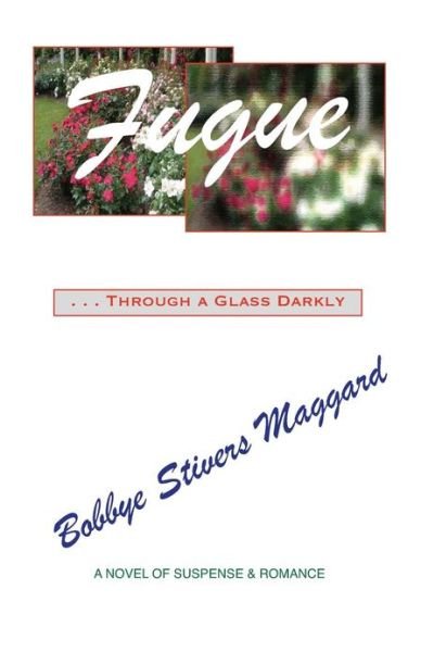Cover for Bobbye Stivers Maggard · Fugue: Through a Glass Darkly (Paperback Book) (2008)