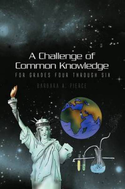 Cover for Barbara a Pierce · A Challenge of Common Knowledge (Paperback Book) (2009)