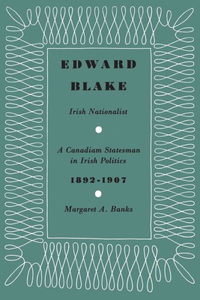 Cover for Margaret A. Banks · Edward Blake, Irish Nationalist (Paperback Book) (1957)