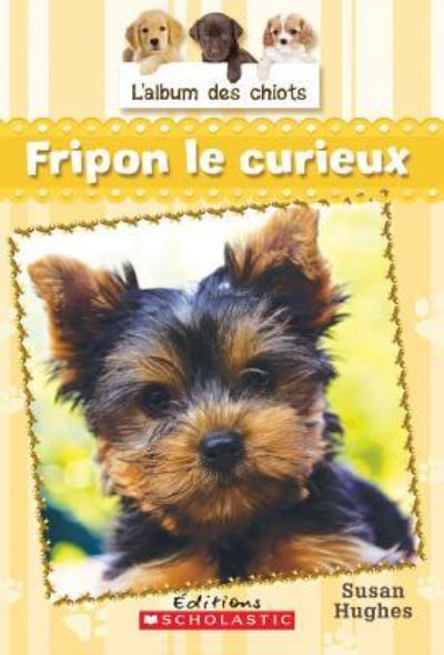 Fripon le Curieux - Susan Hughes - Books - Scholastic Canada, Limited - 9781443133630 - August 1, 2015