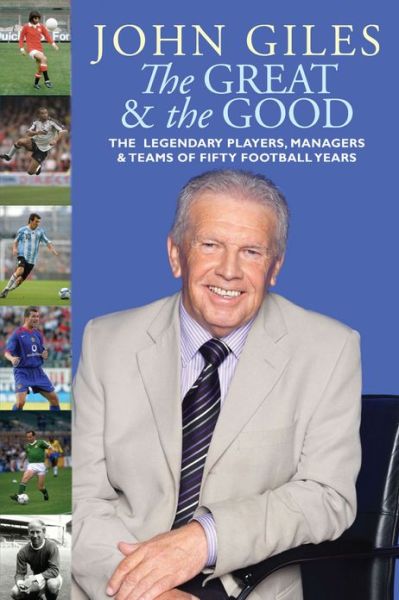 Cover for John Giles · The Great and the Good (Paperback Book) (2013)