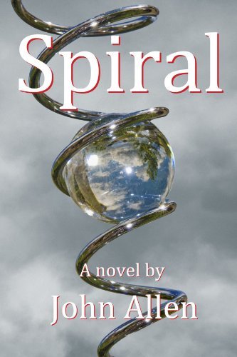 Spiral - John Allen - Books - lulu.com - 9781446145630 - July 20, 2010