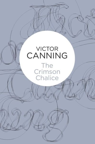 Cover for Victor Canning · Crimson Chalice (N/A) (2012)