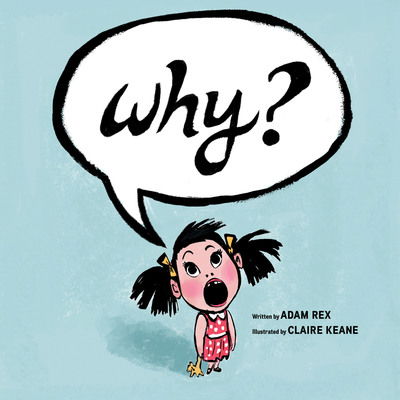 Cover for Adam Rex · Why? (Hardcover Book) (2019)