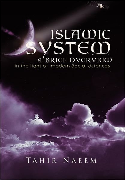 Cover for Tahir Naeem · Islamic System - a Brief Overview: (In the Light of Modern Social Sciences) (Paperback Book) (2011)