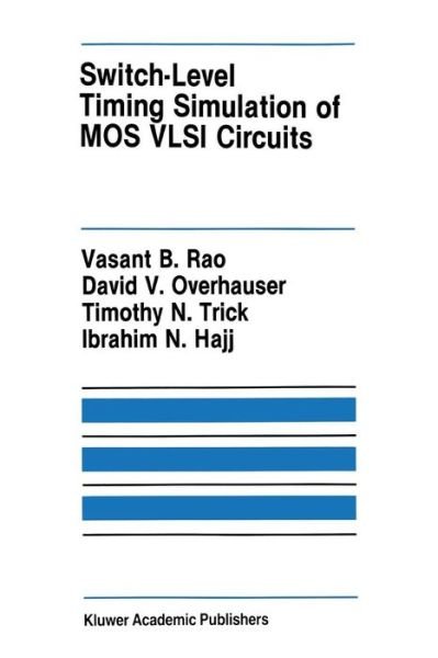 Cover for Vasant B. Rao · Switch-Level Timing Simulation of MOS VLSI Circuits - The Springer International Series in Engineering and Computer Science (Taschenbuch) [Softcover reprint of the original 1st ed. 1989 edition] (2011)