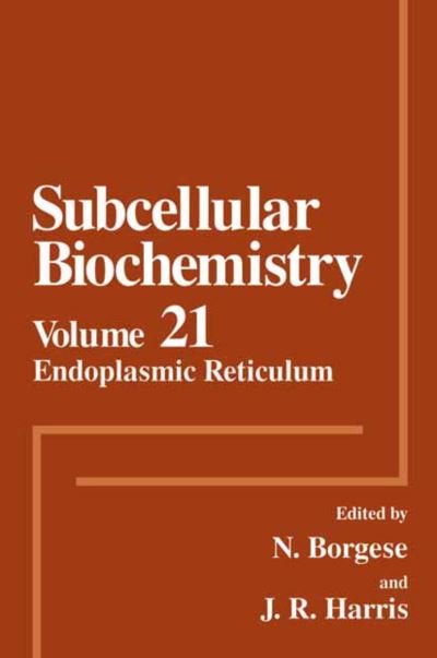 Cover for N Borgese · Endoplasmic Reticulum - Subcellular Biochemistry (Paperback Bog) [Softcover reprint of the original 1st ed. 1993 edition] (2012)