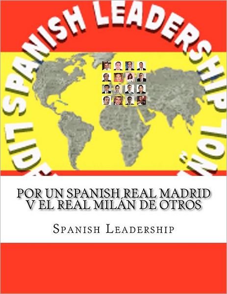 Cover for Spanish Leadership · Por Un Spanish Real Madrid V El Real Milan De Otros (Paperback Bog) (2011)