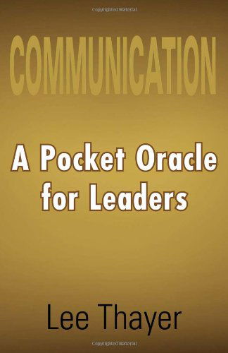 Cover for Lee Thayer · Communication a Pocket Oracle for Leaders (Paperback Book) (2011)