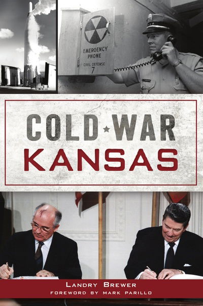 Cover for Landry Brewer · Cold War Kansas (Book) (2020)