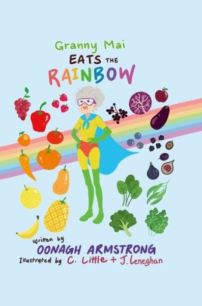 Cover for Oonagh Armstrong · Granny Mai Eats the Rainbow (Innbunden bok) (2022)