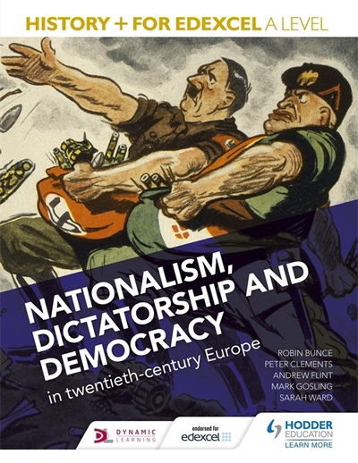 History+ for Edexcel A Level: Nationalism, dictatorship and democracy in twentieth-century Europe - Mark Gosling - Books - Hachette Learning - 9781471837630 - March 25, 2016