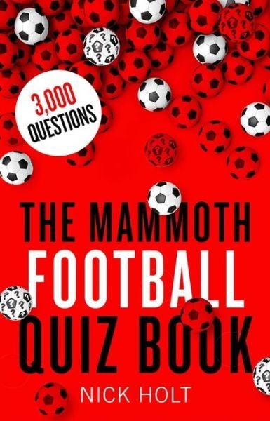 Cover for Nick Holt · The Mammoth Football Quiz Book - Mammoth Books (Pocketbok) (2016)
