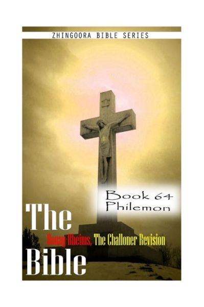 Cover for Zhingoora Bible Series · The Bible Douay-rheims, the Challoner Revision- Book 64 Philemon (Paperback Book) (2012)