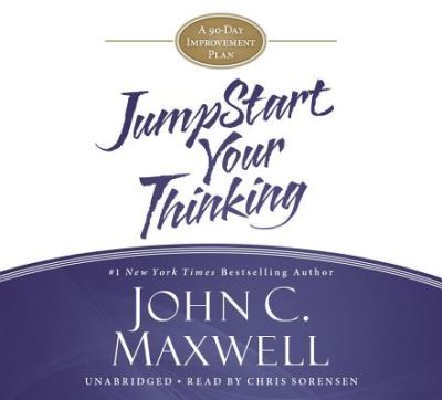 Jumpstart Your Thinking - John C Maxwell - Inne - Hachette Audio - 9781478908630 - 15 grudnia 2015