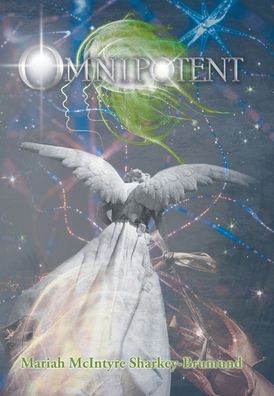 Omnipotent - Mariah McIntyre Sharkey-Brumund - Bücher - Archway Publishing - 9781480888630 - 5. März 2020