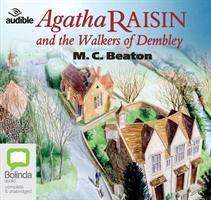 Cover for M.C. Beaton · Agatha Raisin and the Walkers of Dembley - Agatha Raisin (Hörbok (CD)) [Unabridged edition] (2016)