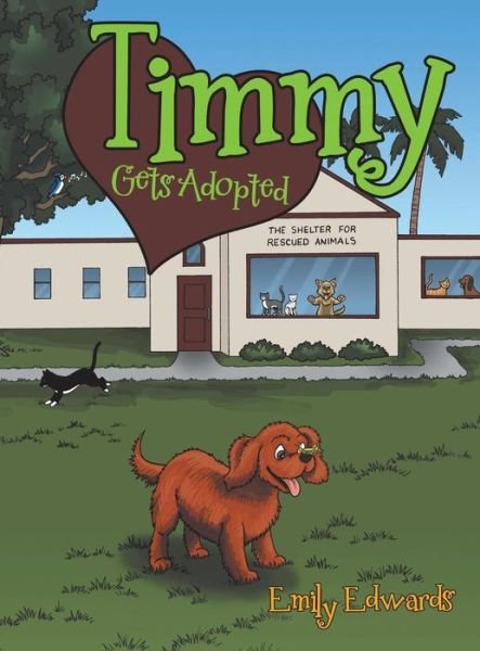 Cover for Emily Edwards · Timmy Gets Adopted (Hardcover bog) (2018)