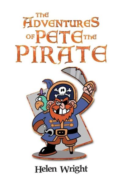 Cover for Helen Wright · The Adventures of Pete the Pirate (Paperback Book) (2013)