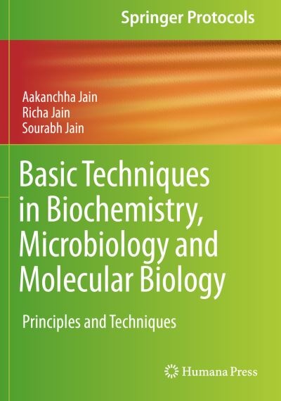 Cover for Aakanchha Jain · Basic Techniques in Biochemistry, Microbiology and Molecular Biology: Principles and Techniques - Springer Protocols Handbooks (Paperback Book) [2020 edition] (2021)