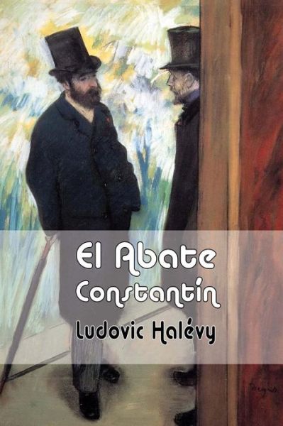 Cover for Ludovic Halevy · El Abate Constantin (Taschenbuch) (2013)