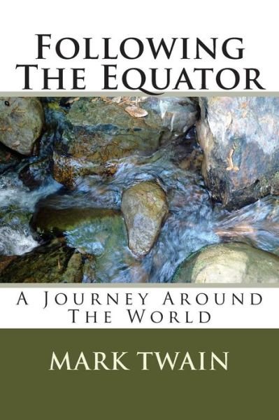 Cover for Mark Twain · Following the Equator: a Journey Around the World (Paperback Bog) (1901)