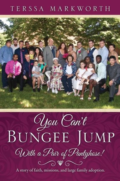 Cover for Terssa Markworth · You Can't Bungee Jump with a Pair of Pantyhose! (Paperback Book) (2015)