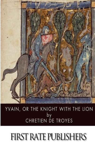 Cover for Chretien De Troyes · Yvain, Or, the Knight with the Lion (Pocketbok) (2014)