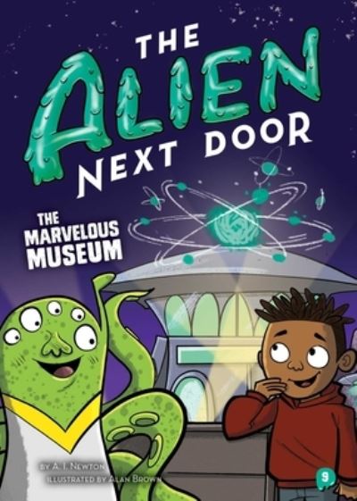 Cover for A. I. Newton · The Alien Next Door 9: The Marvelous Museum (Hardcover Book) (2022)