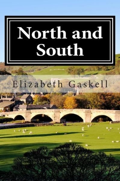 North and South - Elizabeth Gaskell - Bøger - Createspace - 9781501035630 - 1. september 2014