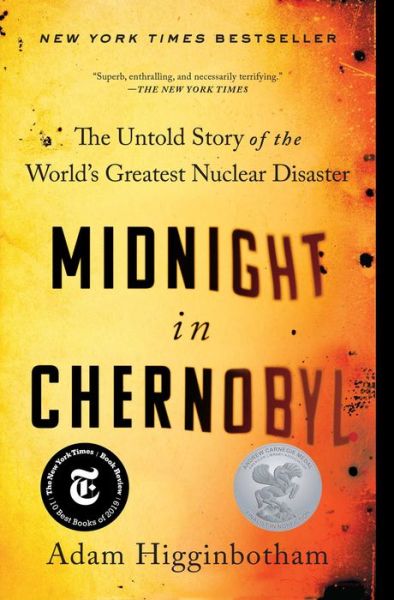 Cover for Adam Higginbotham · Midnight in Chernobyl: The Untold Story of the World's Greatest Nuclear Disaster (Paperback Bog) (2020)